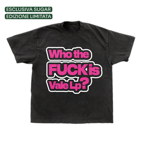 T-SHIRT "WHO THE FUCK IS VALE LP?"