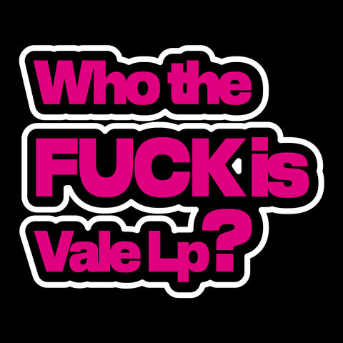 Maglia Who the fuck is Vale LP